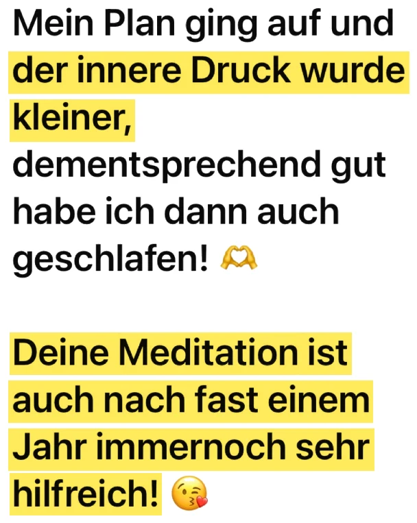 WhatsApp-Nachricht einer Kundin: Der innere Druck wurde kleiner. Deine Meditation ist auch nach fast einem Jahr immer noch sehr hilfreich.